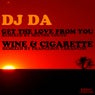 Get The Love From You / Wine And Cigarette
