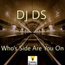Who's Side Are You On (DJ DS Club Mix)