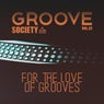 Groove Society - For The Love Of Grooves., Vol.02