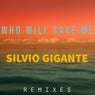 Who Will Save Me (Remixes)