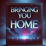 Bringing You Home