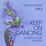 Keep on Dancing (20 Deep-House Shakers), Vol. 2