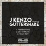 J Kenzo Presents: Guttershake Fibroptickz
