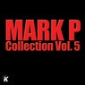 MARK P Collection, Vol. 5