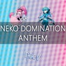 Neko Domination Anthem