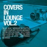 Covers In Lounge Vol. 2