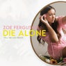 Die Alone (Tell Me Lies Remix)