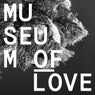 Museum Of Love (10th Anniversary Expanded Edition)