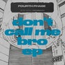 Don't Call Me Bro EP