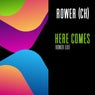 Here Comes (Rower Edit)