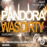 Pandora Was Dirty