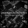 Underground Anthems 5 Mixed by Matt Bowdidge