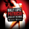 Patricia Never Left The House Remixes 2nd Edition