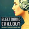 Electronic Chillout (The Cream Of Downtempo Lounge Music)