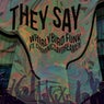 They Say