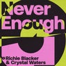 Never Enough (Extended)