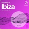 Interstellar to Ibiza