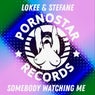 Lokee & Stefane - Somebody Watching Me