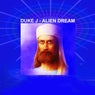 Duke J - Alien Dream