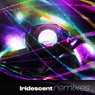 Iridescent Remixes, Pt. 1