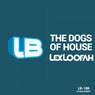 The Dogs Of House
