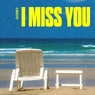 I Miss You