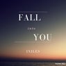 Fall Into You