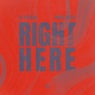Right Here