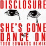 She’s Gone, Dance On (Todd Edwards Extended Remix)