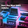 Don't You Want RMX