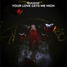 Your Love Gets Me High
