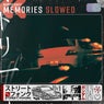 Memories (Slowed)
