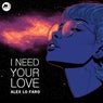 I Need Your Love