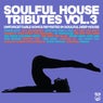 Soulful House Tribute Vol.3 - Unforgettable Songs Revisited In Soulful Deep House