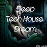Deep Tech House Dream