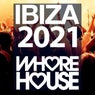 Whore House Ibiza 2021