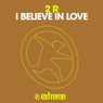 I Believe in Love