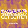 Things Can Only Get Better (HYPE! Extended Remix)