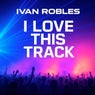 I Love This Track