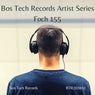 Bos Tech Records Artist Series - Foch 155
