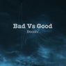 Bad Vs Good