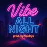 Vibe All Night