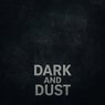Dark and Dust