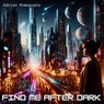 Find Me After Dark