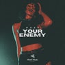 Your Enemy