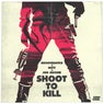 Shoot To Kill