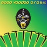 Good Voodoo Brasil