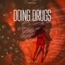 Doing Drugs