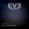 This Is... Eve Techno