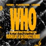 WHO (You Know What I'm Waiting For) (Rudeejay & Da Brozz Extended Remix)